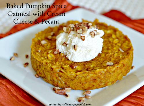Baked Pumpkin Spice Oatmeal with Cream Cheese and Pecans 1