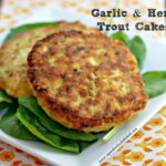 Garlic Herb Trout Cakes 1